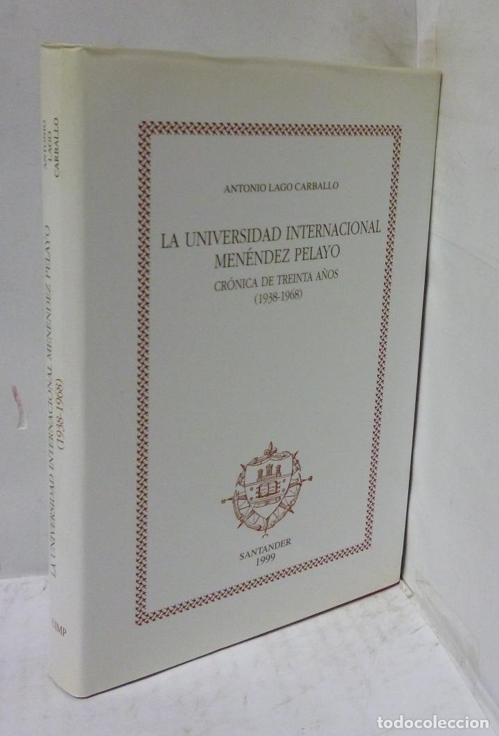 Livros em segunda m&atilde;o: LA UNIVERSIDAD INTERNACIONAL MENENDEZ PELAYO. CRONICA DE TREINTA A&Ntilde;OS (1938-1968) - Lago Carballo, A