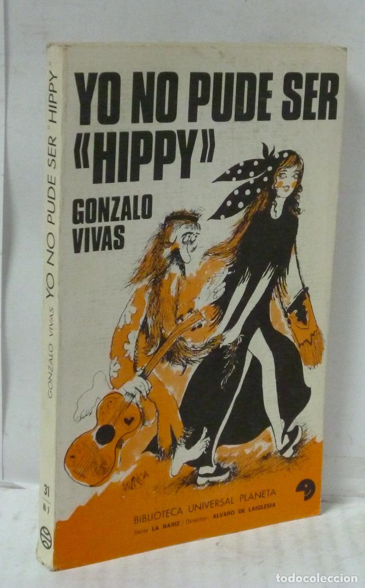Libros: YO NO PUDE SER HIPPY - Vivas, Gonzalo - Foto 1