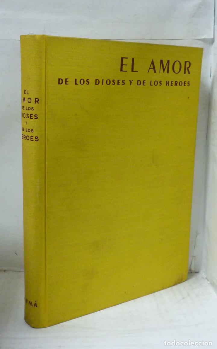 Libros: EL AMOR DE LOS DIOSES Y DE LOS HEROES - Foto 1