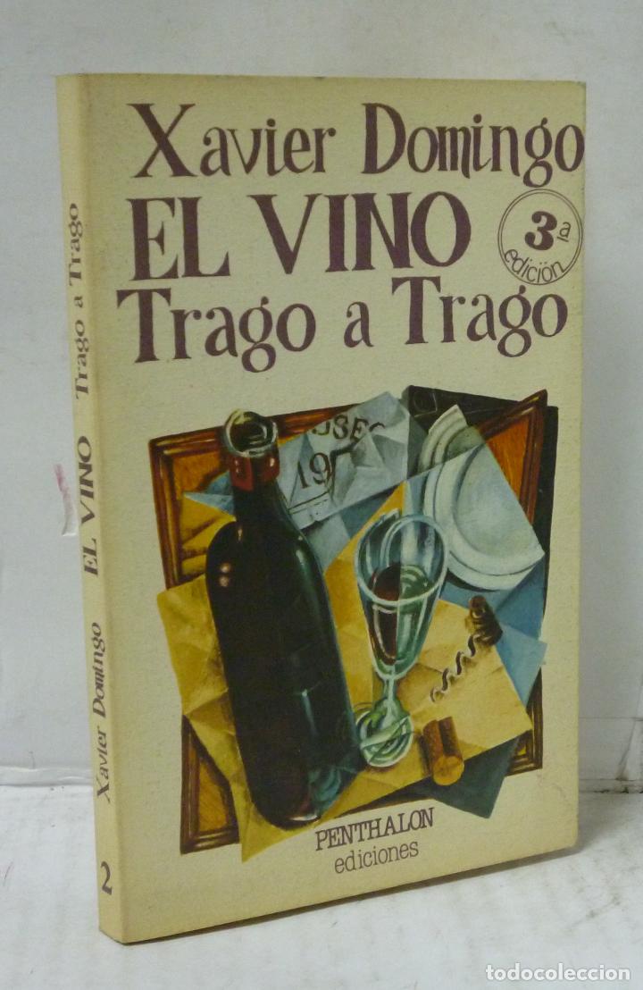 Libros: EL VINO TRAGO A TRAGO - Domingo, Xavier - Foto 1