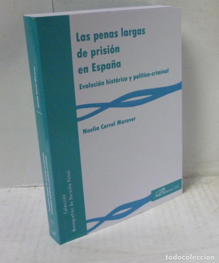 Livros em segunda m&atilde;o: LAS PENAS LARGAS DE PRISION EN ESPA&Ntilde;A. EVOLUCION HISTORICA Y POLITICO-CRIMINAL - Corral Maraver, Noe