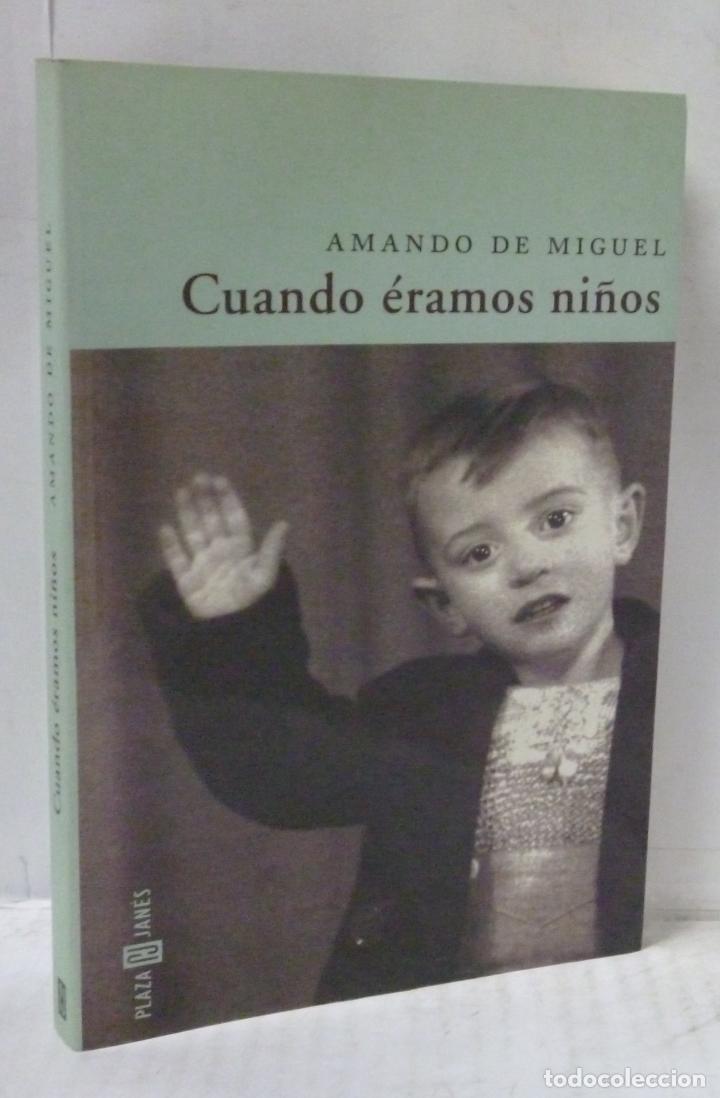 Libros: CUANDO ERAMOS NI&Ntilde;OS - Amando de Miguel - Foto 1
