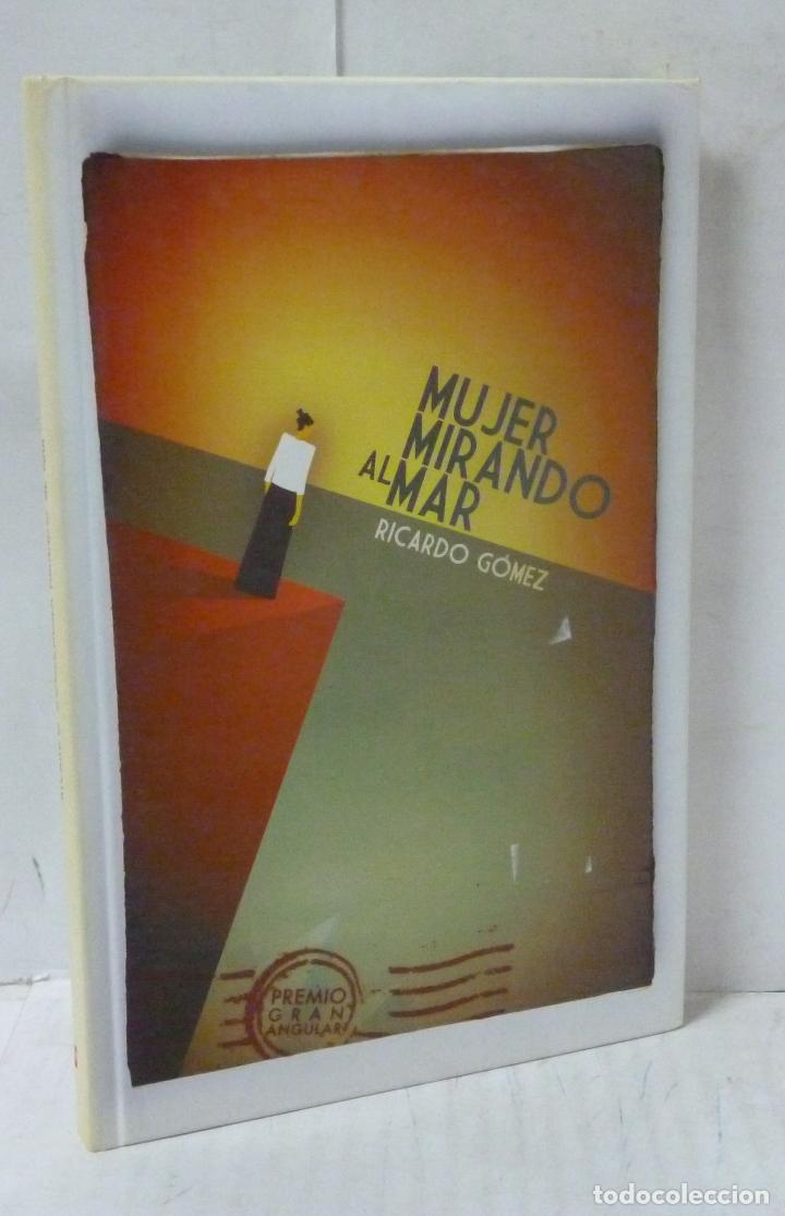 Libros: MUJER MIRANDO AL MAR - Gomez, Ricardo - Foto 1
