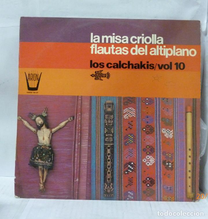 Libros: VINILO LP-LOS CALCHAKIS-LA MISA CRIOLLA. FLAUTAS DEL ALTIPLANO/ VOL 10