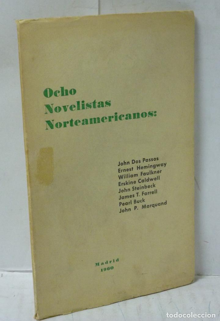 Libros: OCHO NOVELISTAS NORTEAMERICANOS (DOS PASSOS, HEMINGWAY, FAULKNER, CALDWELL, STEINBECK, FARREL, BUCK,