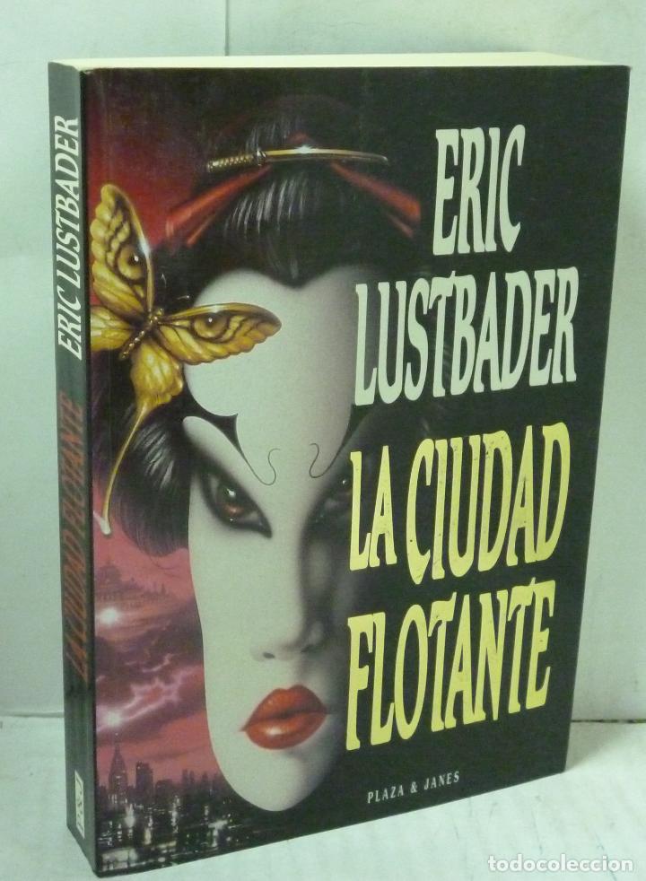 Libros: LA CIUDAD FLOTANTE - Lustbader, Eric - Foto 1