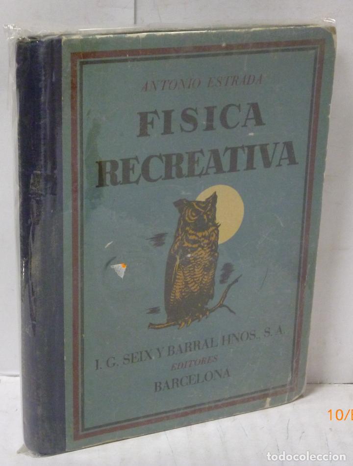 Libros: FISICA RECREATIVA - Estrada, Antonio - Foto 1