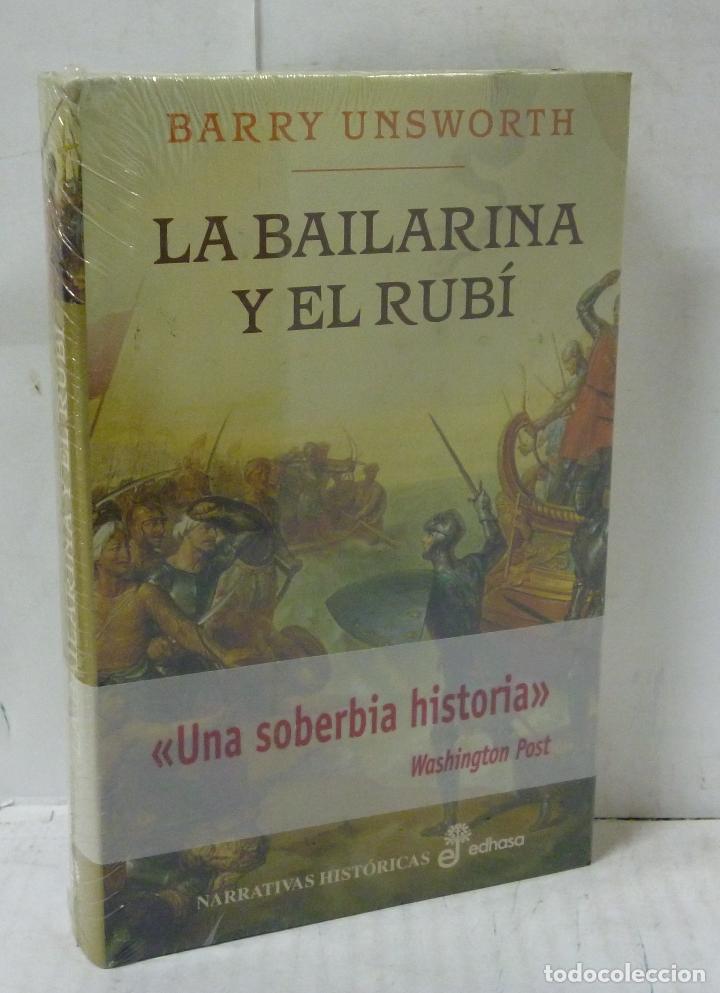 Libros: LA BAILARINA Y EL RUBI - Unsworth, Barry - Foto 1