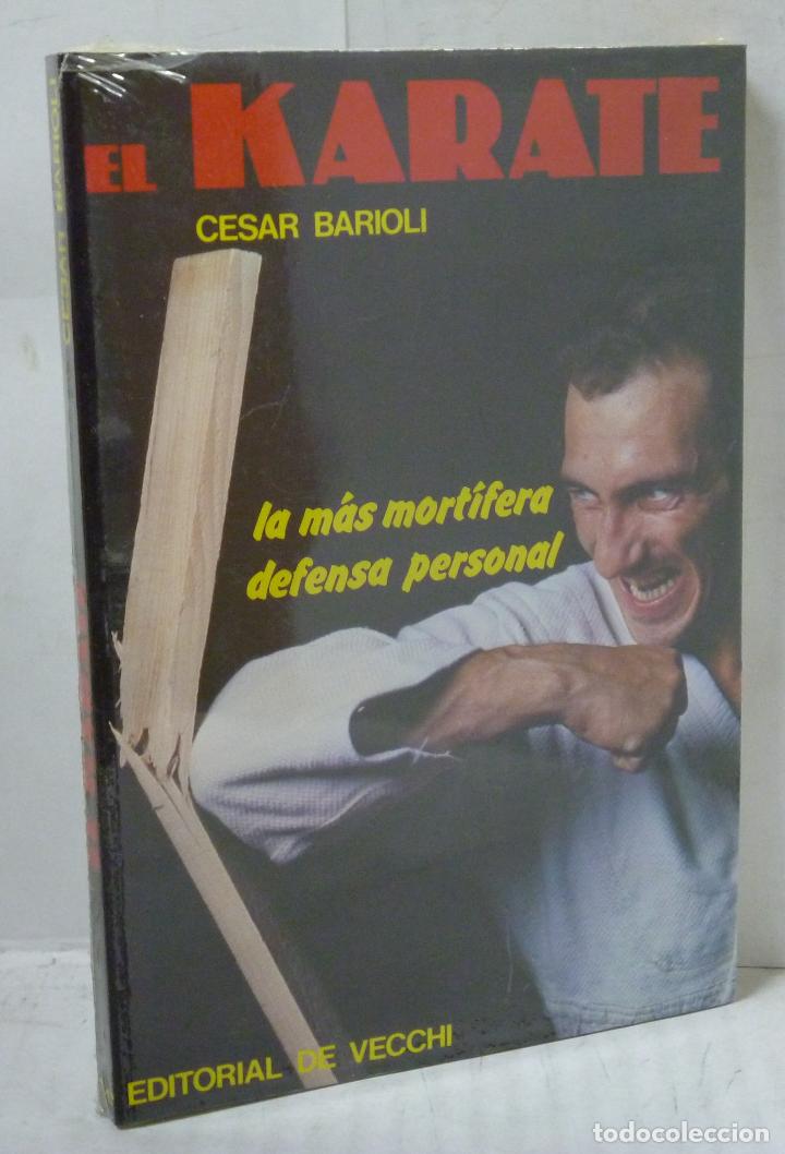 Libros: EL KARATE. LA MAS MORTIFERA DEFENSA PERSONAL - Barioli, Cesar - Foto 1