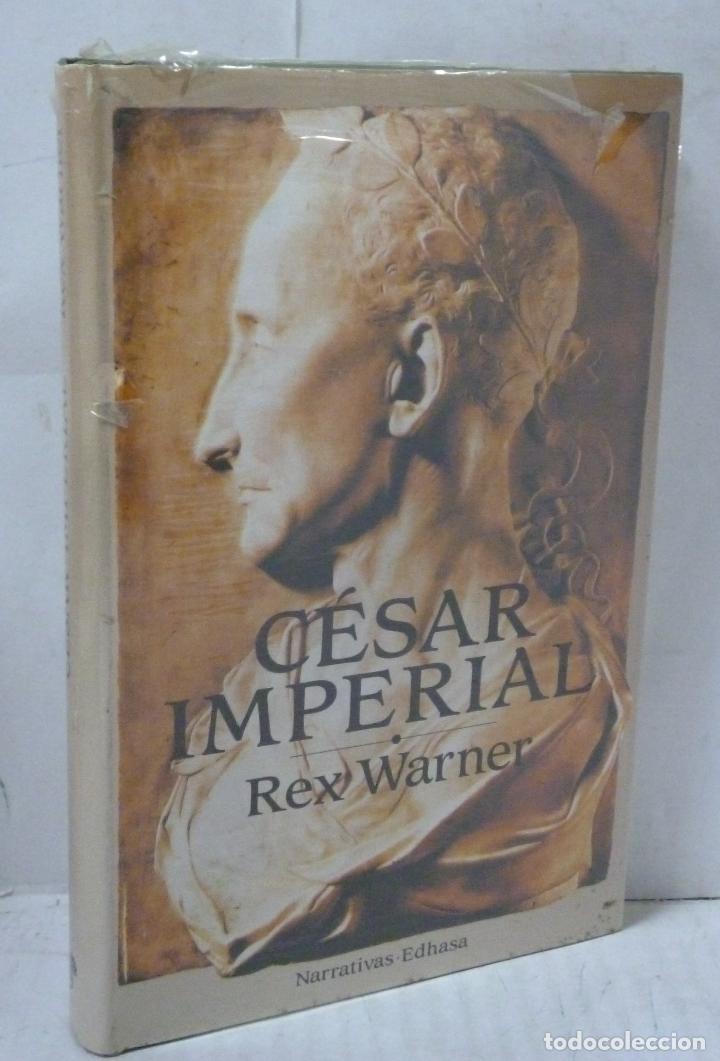 Libros: CESAR IMPERIAL - Warner, Rex - Foto 1