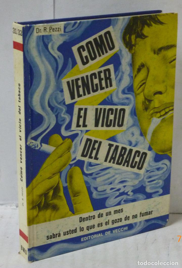 Libri di seconda mano: COMO VENCER EL VICIO DEL TABACO. DENTRO DE UN MES SABRA USTED LO QUE ES EL GOZO DE NO FUMAR - Dr. R.
