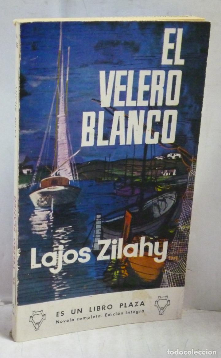 Libros: EL VELERO BLANCO - Zilahy, Lajos - Foto 1