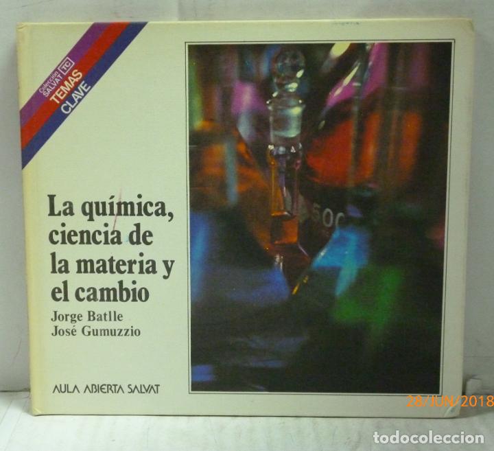 Livros em segunda m&atilde;o: LA QUIMICA, CIENCIA DE LA MATERIA Y EL CAMBIO (TAPA DURA) - Batlle, Jorge/ Gumuzzio, Jose