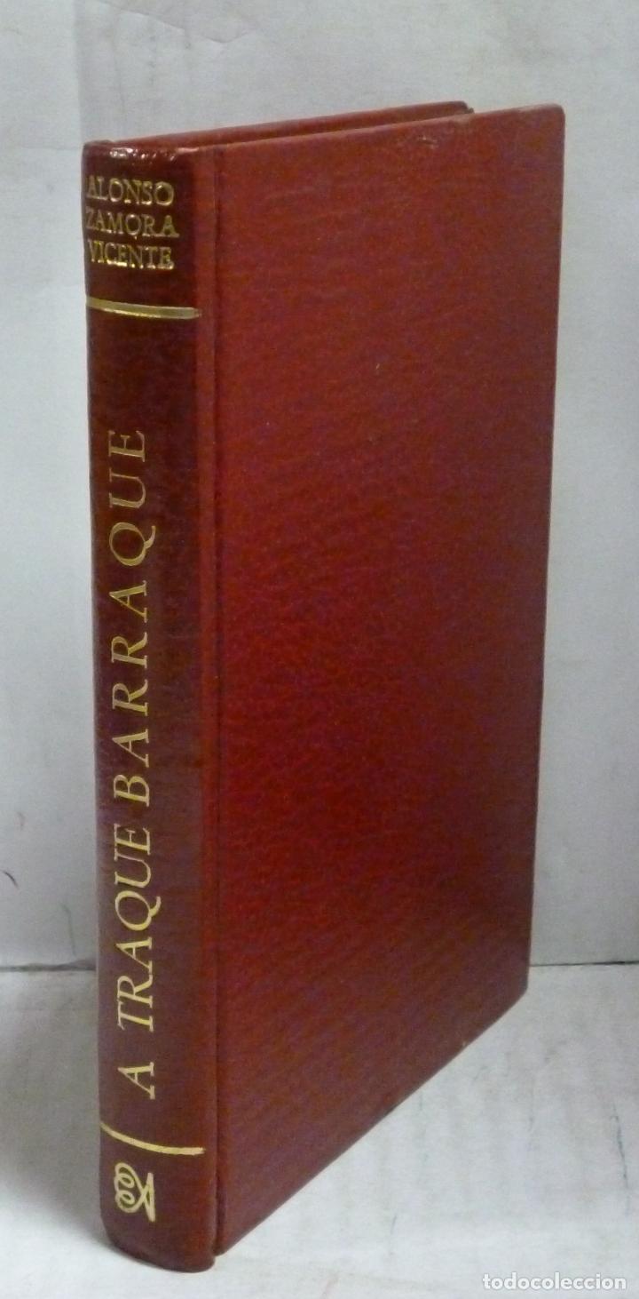 Libros: A TRAQUE BARRAQUE - Zamora Vicente, Alonso - Foto 1