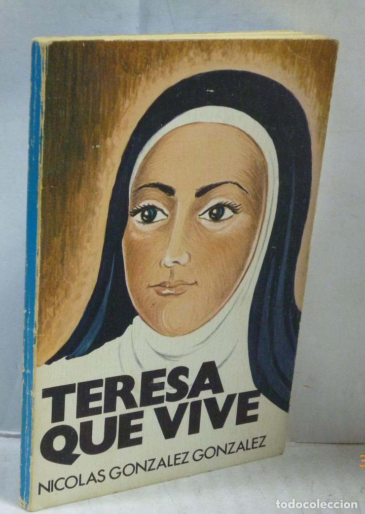 Libros: TERESA QUE VIVE - Gonzalez Gonzalez, Nicolas - Foto 1