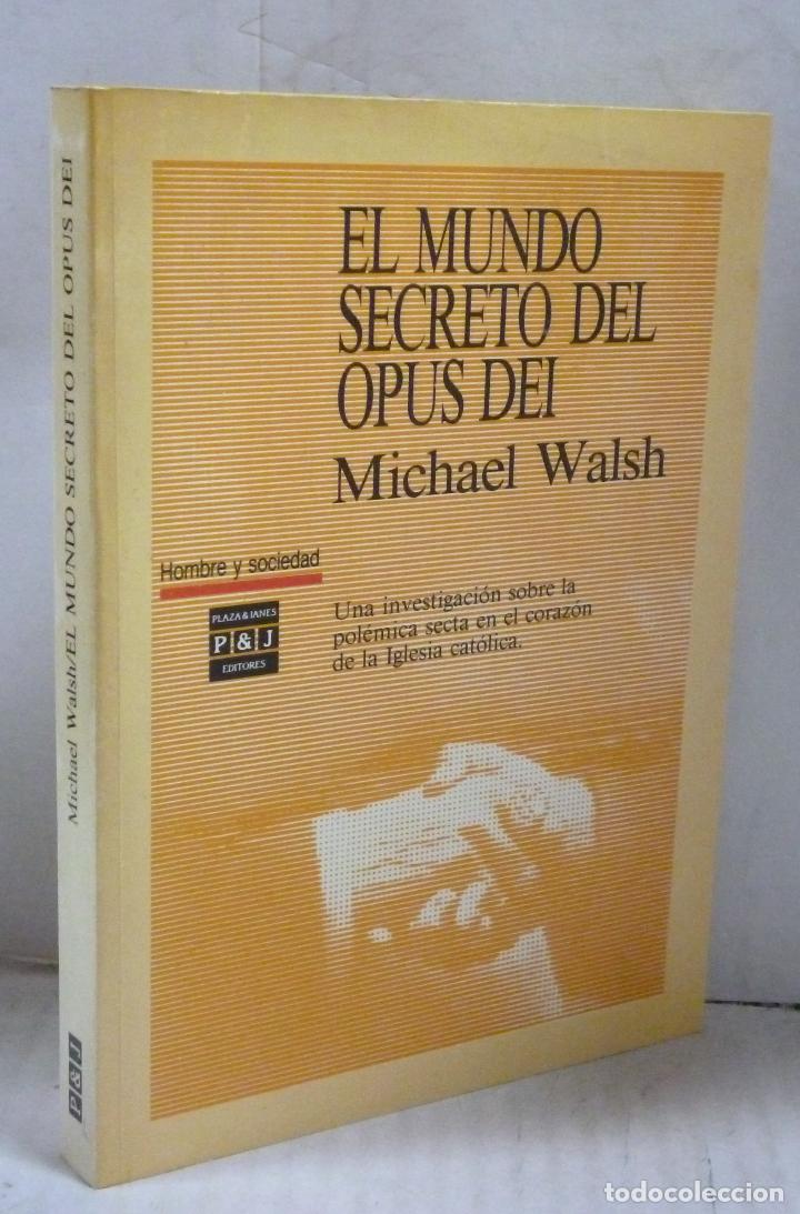 Libros: EL MUNDO SECRETO DEL OPUS DEI - Walsh, Michael - Foto 1