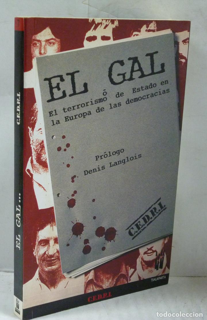 Libros: EL GAL EL TERRORISMO DE ESTADO EN LA EUROPA DE LAS DEMOCRACIAS