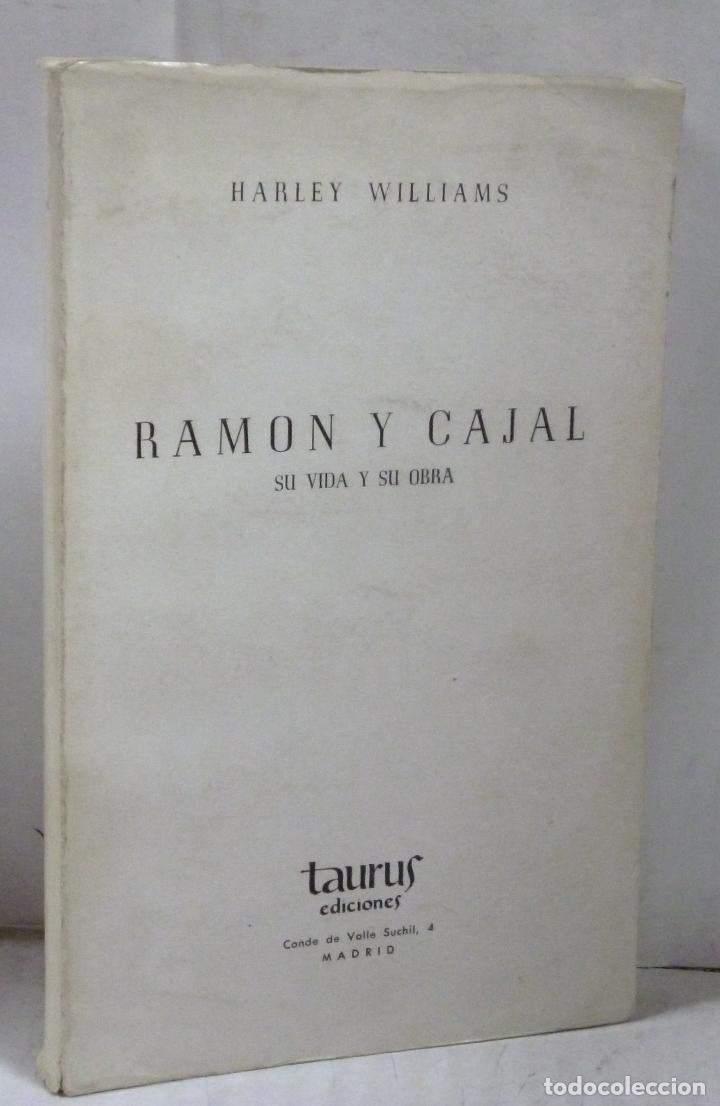Libros: RAMON Y CAJAL SU VIDA Y SU OBRA - Williams, Harley - Foto 1