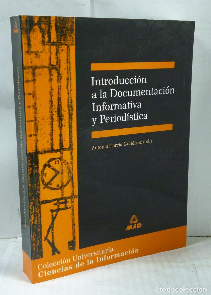 Libri di seconda mano: INTRODUCCION A LA DOCUMENTACION INFORMATIVA Y PERIODISTICA - Garcia Gutierrez, Antonio (Ed.)