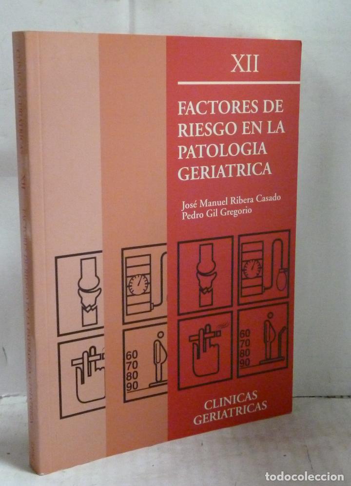 Libri di seconda mano: FACTORES DE RIESGO EN LA PATOLOGIA GERIATRICA - Ribera Casado, Jose Manuel / Gil Gregorio, Pedro