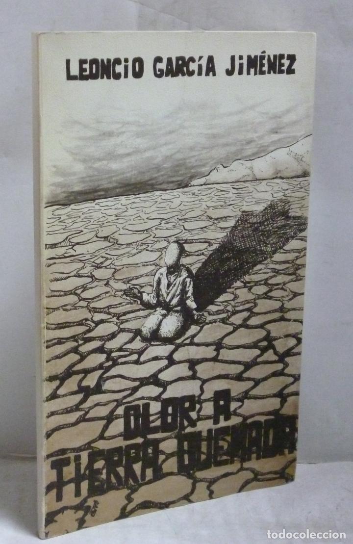 Libros: OLOR A TIERRA QUEMADA - Garcia Jimenez, Leoncio - Foto 1