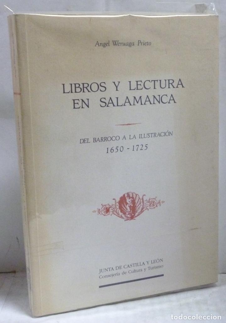 Libros: LIBROS Y LECTURA EN SALAMANCA. DEL BARROCO A LA ILUSTRACION 1650-1725 - Weruaga Prieto, Angel