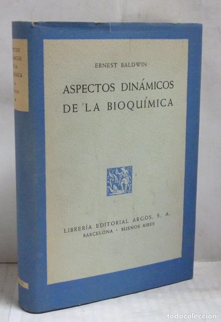 Libros: ASPECTOS DINAMICOS DE LA BIOQUIMICA - Baldwin, Ernest - Foto 1