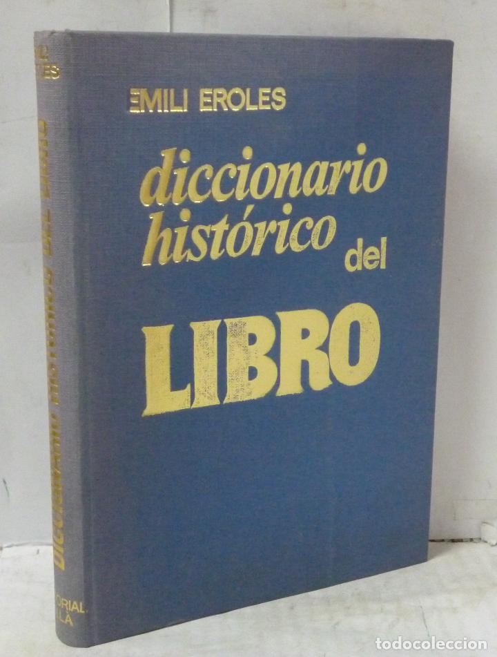 Libros: DICCIONARIO HISTORICO DEL LIBRO - Eroles, Emili - Foto 1