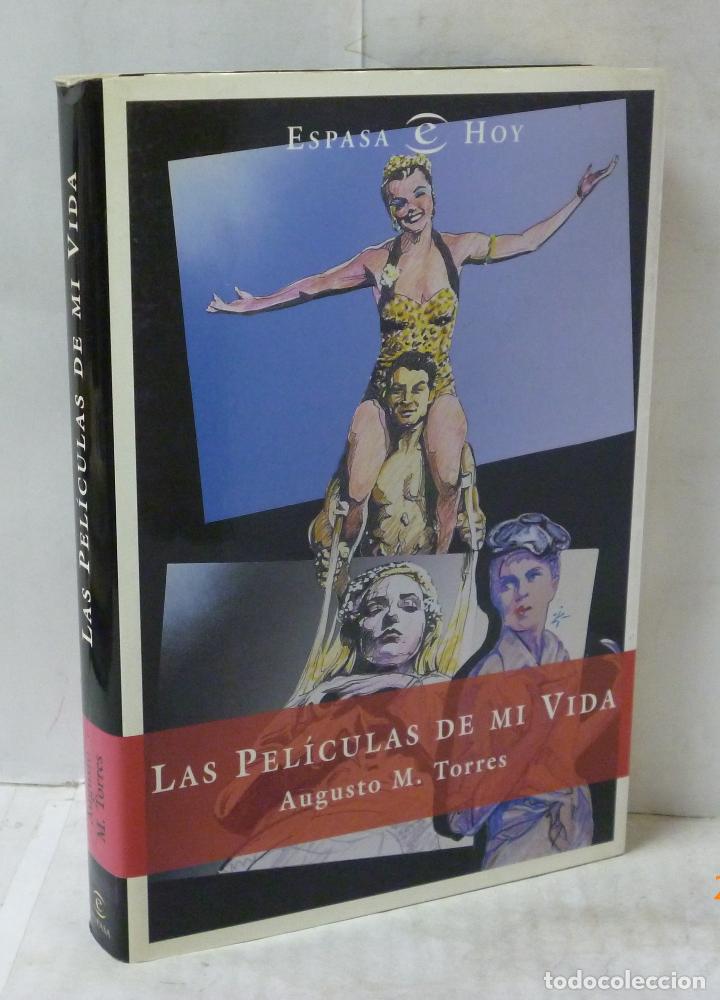 Libros: LAS PELICULAS DE MI VIDA - Torres, Augusto M. - Foto 1
