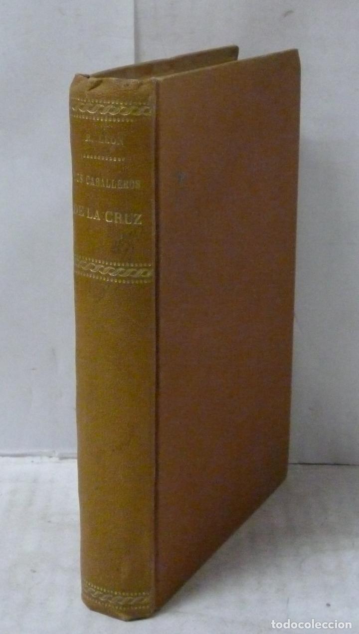 Libros: LOS CABALLEROS DE LA CRUZ (ENSAYOS) - Leon, Ricardo - Foto 1