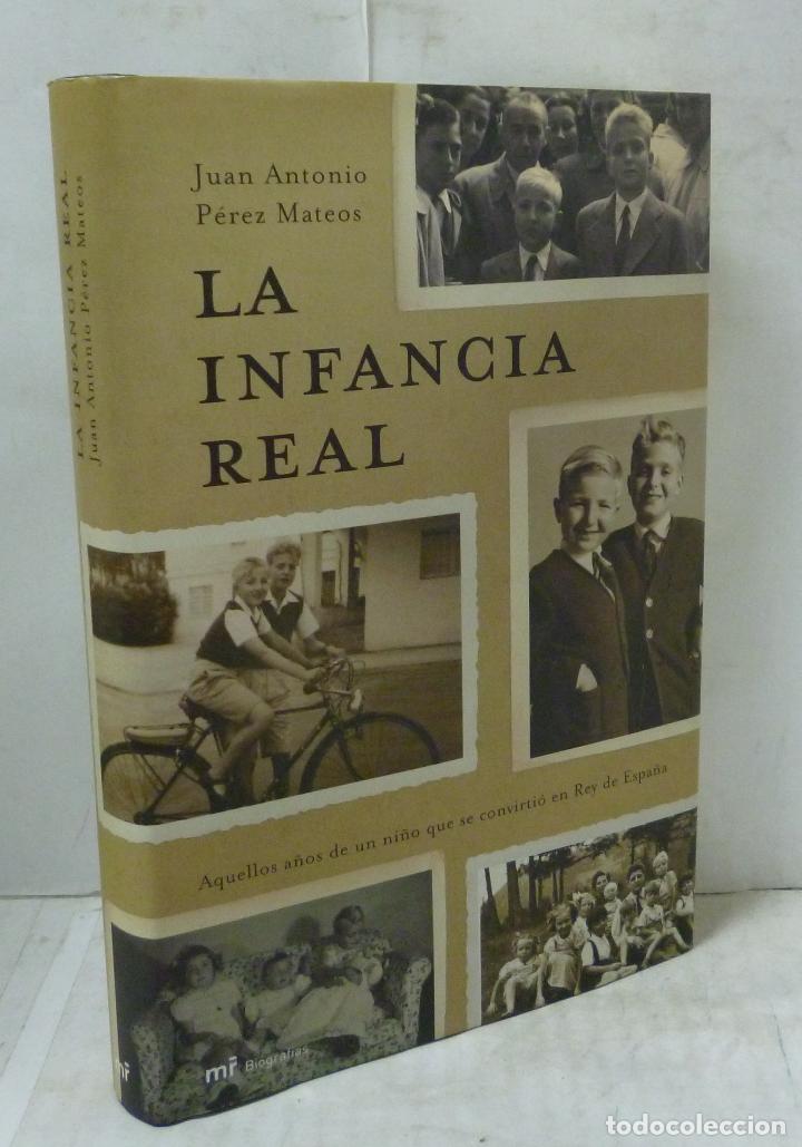 Libros: LA INFANCIA REAL - Perez Mateos, Juan Antonio - Foto 1