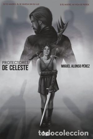 Libros: PROTECTORES DE CELESTE - MIGUEL ALONSO PEREZ - Foto 1