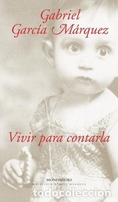 Libros: VIVIR PARA CONTARLA - GABRIEL GARCIA MARQUEZ - Foto 1