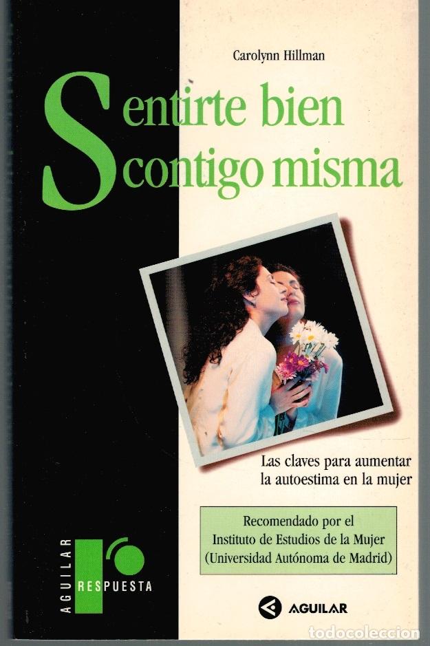 Libros: SENTIRTE BIEN CONTIGO MISMA - Carolynn Hillman - Foto 1