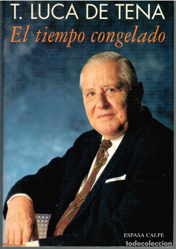 Libros: EL TIEMPO CONGELADO - T. Luca de Tena - Foto 1