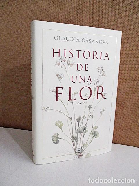 Libros: CASANOVA, CLAUDIA. - HISTORIA DE UNA FLOR. - Foto 1