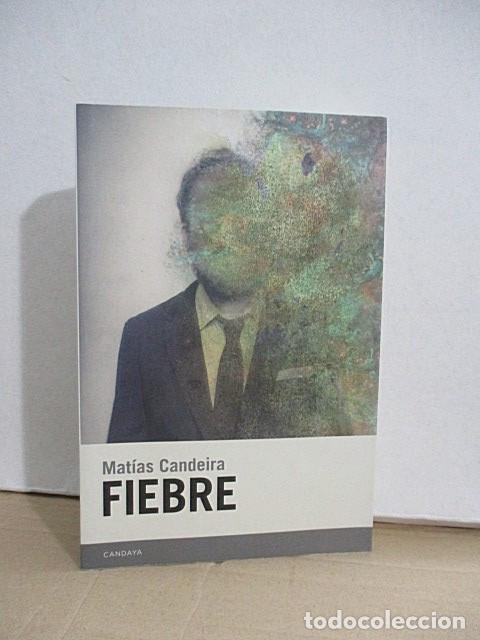 Libros: CANDEIRA, Mat&iacute;as. - FIEBRE. - Foto 1