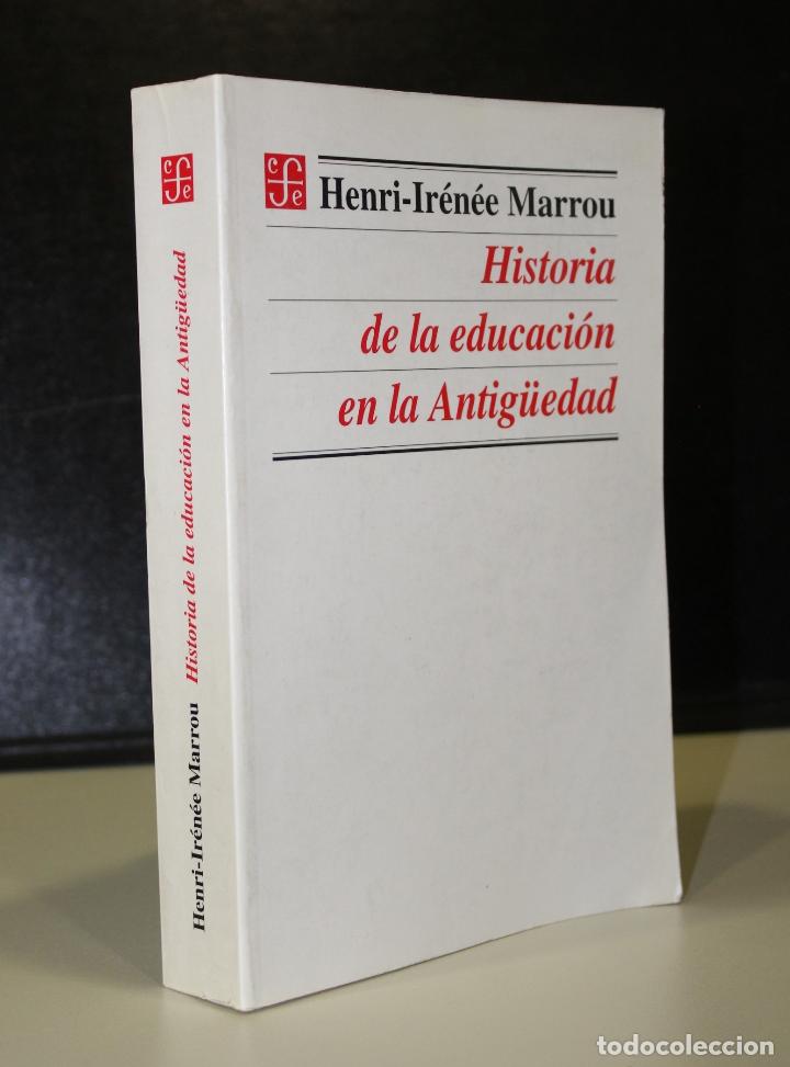 Livres: Historia de la Educacion en la Antig&uuml;edad. - Marrou, Henri-ir&eacute;n&eacute;e.