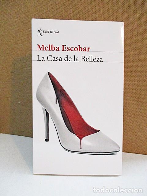 Libros: ESCOBAR, MELBA. - LA CASA DE LA BELLEZA. - Foto 1