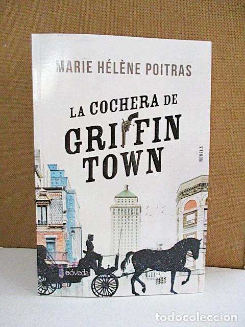 Libros: POITRAS, MARIE H&Eacute;L&Egrave;NE. - LA COCHERA DE GRIFFINTOWN. - Foto 1