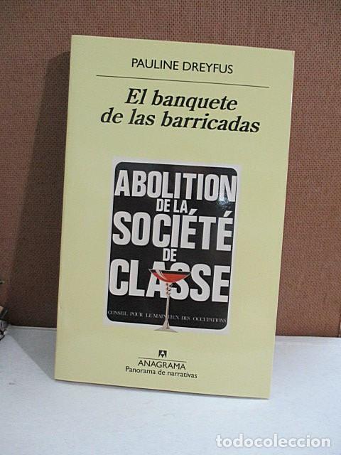 Libros: DREYFUS, Pauline. - EL BANQUETE DE LAS BARRICADAS. - Foto 1