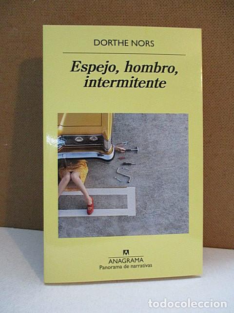 Libros: NORS, DORTHE. - ESPEJO, HOMBRO, INTERMITENTE. - Foto 1