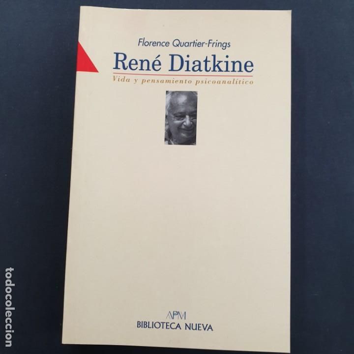 Libri di seconda mano: Ren&eacute; Diatkine. Vida y pensamiento psicoanal&iacute;tico - Florence Quartier-Frings IMPECABLE