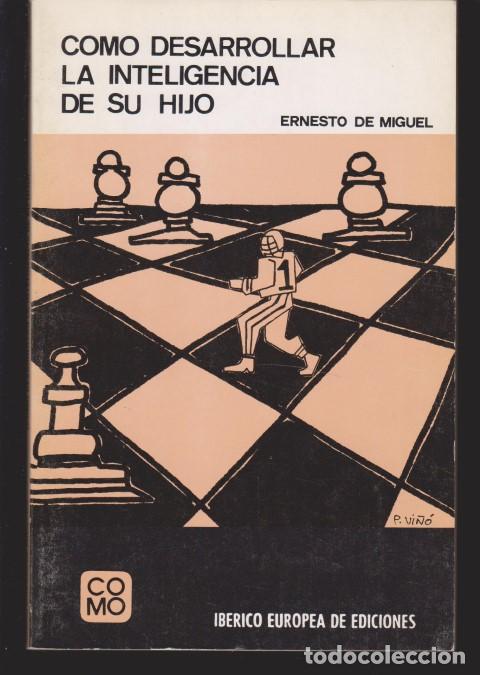 Libros: COMO DESARROLLAR LA INTELIGENCIA DE SU HIJO - ERNESTO DE MIGUEL - Foto 1