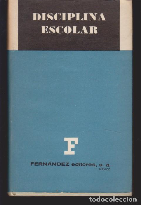 Libros: DISCIPLINA ESCOLAR - SANTIAGO HERNANDEZ RUIZ - Foto 1