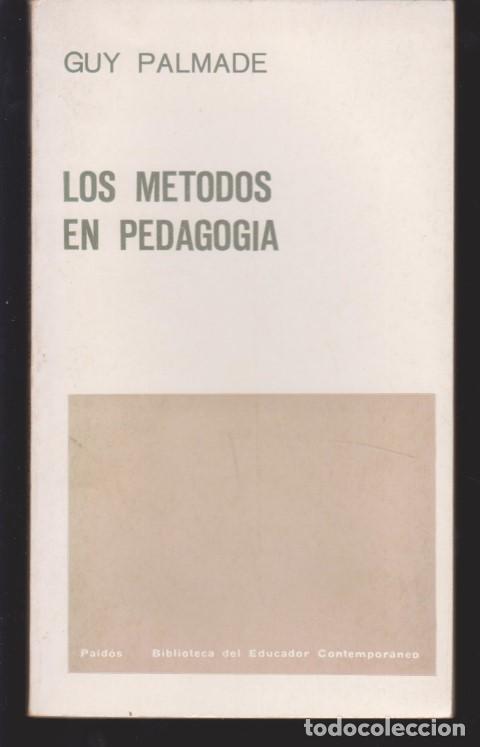 Libros: LOS METODOS EN PEDAGOGIA - GUY PALMADE - Foto 1