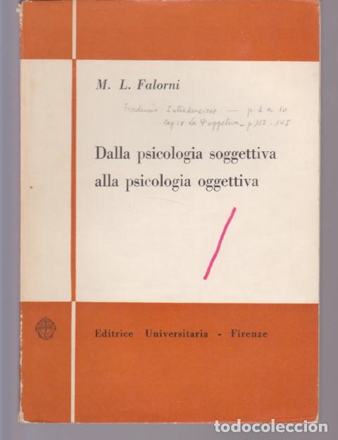 Livres: DALLA PSICOLOGIA SOGGETTIVA ALLA PSICOLOGIA OGGETTIVA - MARIA LUISA FALORNI