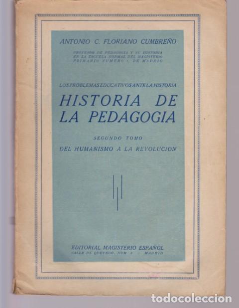 Livres: HISTORIA DE LA PEDAGOGIA. LOS PROBLEMAS EDUCATIVOS ANTE LA HISTORIA. TOMO II. DEL HUMANISMO A LA REV