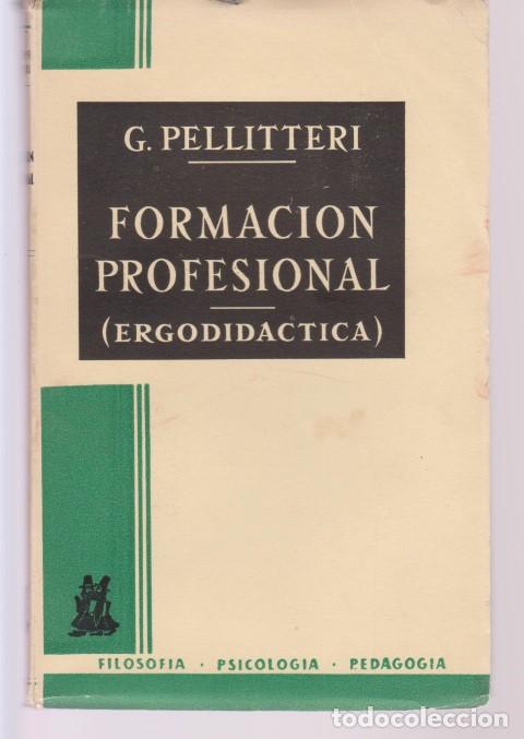 Libros: FORMACI&Oacute;N PROFESIONAL. (ERGODIDACTICA) - G. PELLITTERI - Foto 1