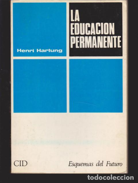 Libros: LA EDUCACION PERMANENTE - HENRI HARTUNG - Foto 1